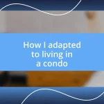 How I adapted to living in a condo