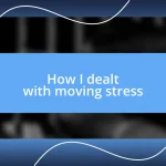 How I dealt with moving stress