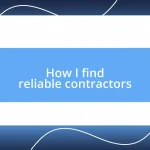 How I find reliable contractors