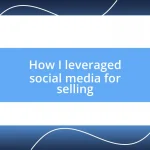 How I leveraged social media for selling