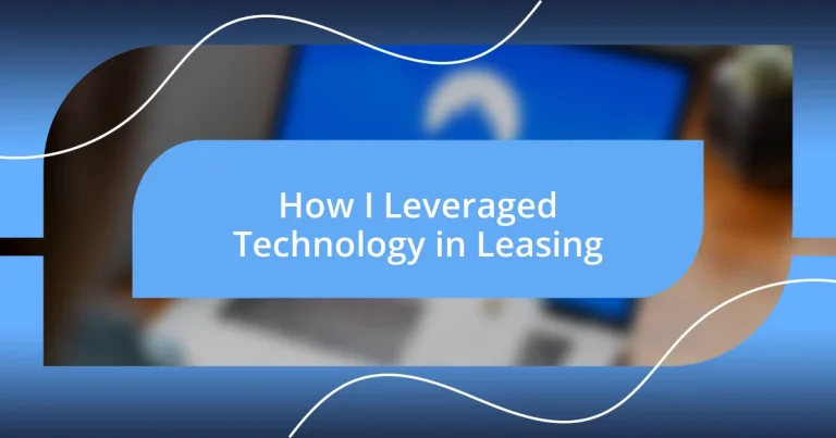 How I Leveraged Technology in Leasing