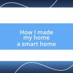 How I made my home a smart home