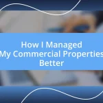 How I Managed My Commercial Properties Better