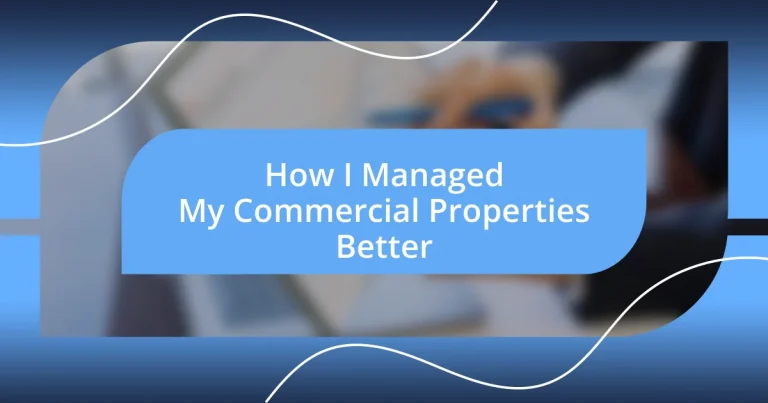 How I Managed My Commercial Properties Better