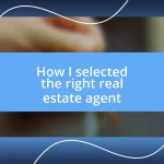 How I selected the right real estate agent