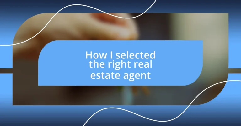 How I selected the right real estate agent