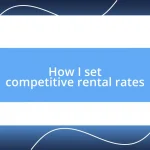 How I set competitive rental rates