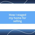 How I staged my home for selling