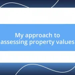 My approach to assessing property values