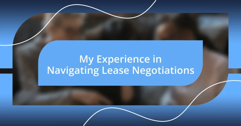 My Experience in Navigating Lease Negotiations