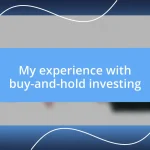 My experience with buy-and-hold investing