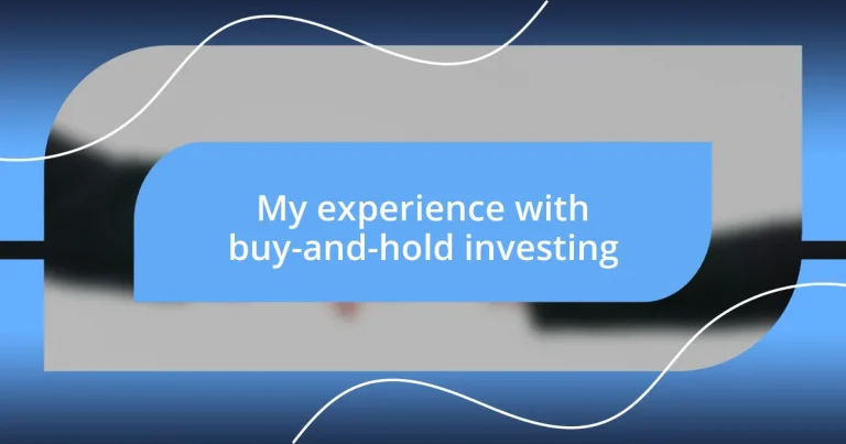 My experience with buy-and-hold investing