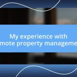 My experience with remote property management