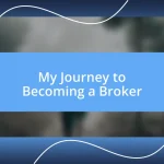 My Journey to Becoming a Broker