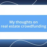 My thoughts on real estate crowdfunding