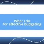 What I do for effective budgeting