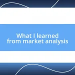 What I learned from market analysis