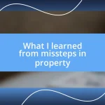 What I learned from missteps in property