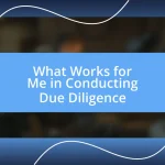 What Works for Me in Conducting Due Diligence