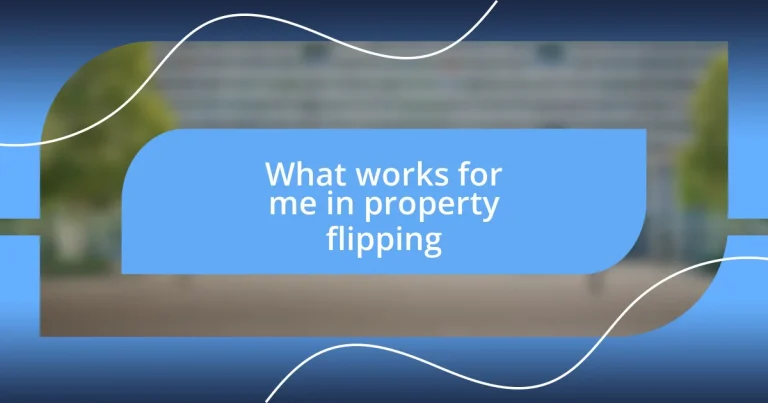 What works for me in property flipping